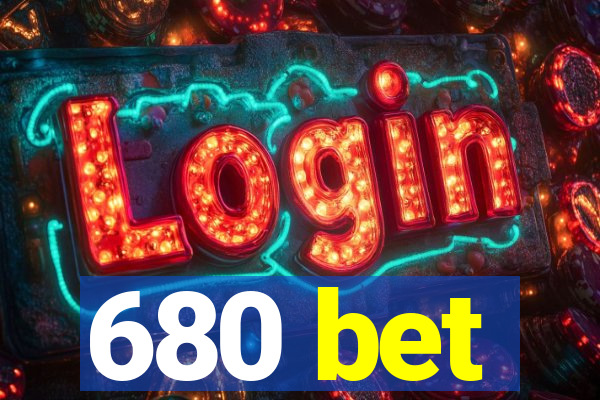 680 bet